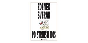 Zdeněk Svěrák: Po strništi bos